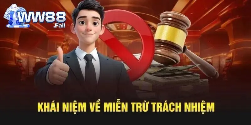 Miễn Trừ Trách Nhiệm - Cập Nhật Quy Định Chuẩn Mới Nhất 1 Khái niệm về chính sách miễn trừ trách nhiệm WW88