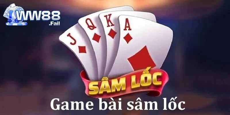 Sâm Lốc Trực Tuyến - Lựa Chọn Game Bài Săn Thưởng Uy Tín 3 sam loc